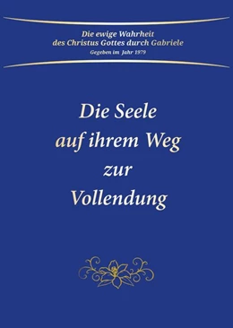 Abbildung von Die Seele auf ihrem Weg zur Vollendung | 1. Auflage | 2017 | beck-shop.de