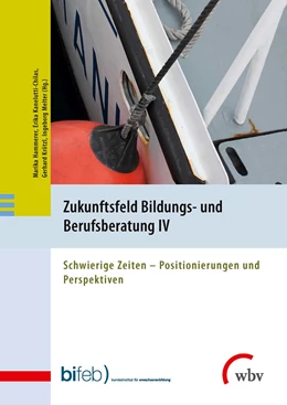 Abbildung von Hammerer / Kanelutti-Chilas | Zukunftsfeld Bildungs- und Berufsberatung 04 | 1. Auflage | 2017 | beck-shop.de