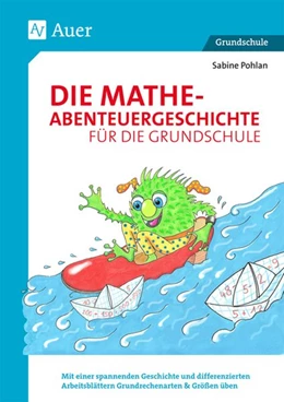 Abbildung von Pohlan | Die Mathe-Abenteuergeschichte für die Grundschule | 1. Auflage | 2018 | beck-shop.de