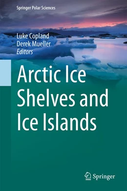 Abbildung von Copland / Mueller | Arctic Ice Shelves and Ice Islands | 1. Auflage | 2017 | beck-shop.de