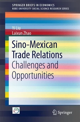 Abbildung von Liu / Zhao | Sino-Mexican Trade Relations | 1. Auflage | 2017 | beck-shop.de
