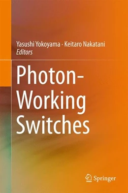 Abbildung von Yokoyama / Nakatani | Photon-Working Switches | 1. Auflage | 2017 | beck-shop.de