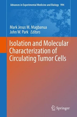 Abbildung von Magbanua / Park | Isolation and Molecular Characterization of Circulating Tumor Cells | 1. Auflage | 2017 | beck-shop.de