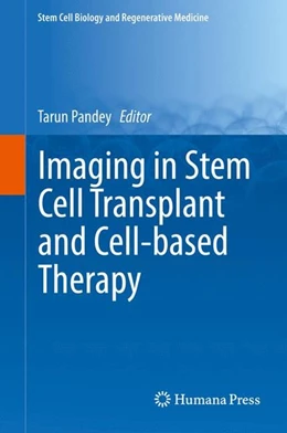 Abbildung von Pandey | Imaging in Stem Cell Transplant and Cell-based Therapy | 1. Auflage | 2017 | beck-shop.de