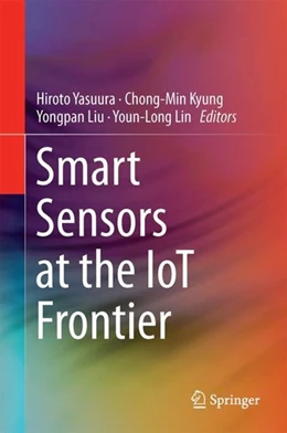 Abbildung von Yasuura / Kyung | Smart Sensors at the IoT Frontier | 1. Auflage | 2017 | beck-shop.de