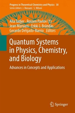 Abbildung von Tadjer / Pavlov | Quantum Systems in Physics, Chemistry, and Biology | 1. Auflage | 2017 | beck-shop.de