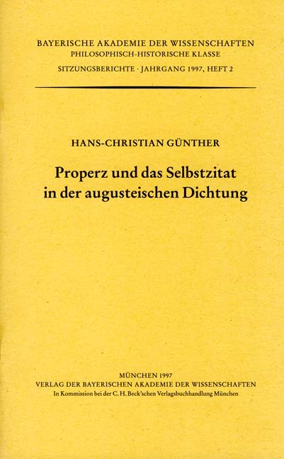 Cover: Günther, Hans-Christian, Properz und das Selbstzitat in der augusteischen Dichtung