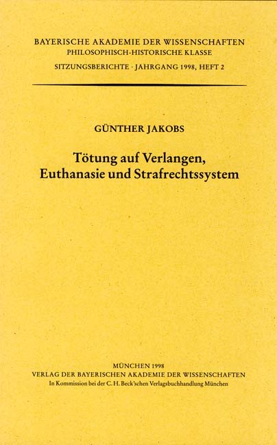Cover: Jakobs, Günther / Roxin, Claus, Tötung auf Verlangen, Euthanasie und Strafrechtssystem