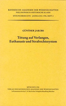 Cover: Jakobs, Günther / Roxin, Claus, Tötung auf Verlangen, Euthanasie und Strafrechtssystem