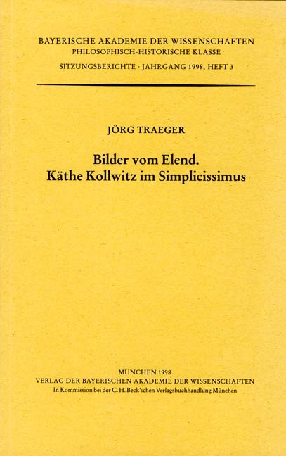 Cover: Traeger, Jörg, Bilder vom Elend. Käthe Kollwitz im Simplicissimus