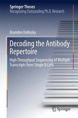 Abbildung von Dekosky | Decoding the Antibody Repertoire | 1. Auflage | 2017 | beck-shop.de