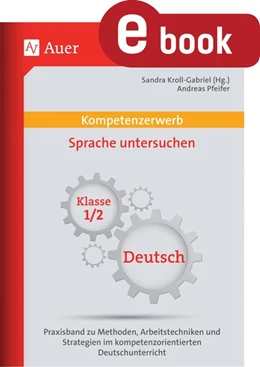 Abbildung von Kroll-Gabriel / Pfeifer | Kompetenzerwerb Sprache untersuchen 1+2 | 1. Auflage | 2023 | beck-shop.de