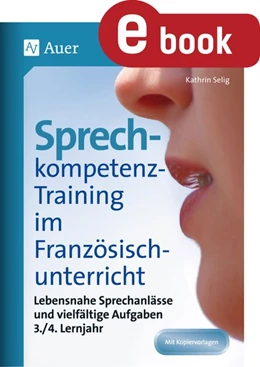 Abbildung von Selig | Sprechkompetenz-Training Französisch Lernjahr 3-4 | 1. Auflage | 2023 | beck-shop.de