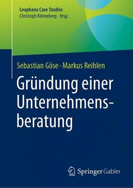 Abbildung von Göse / Reihlen | Gründung einer Unternehmensberatung | 1. Auflage | 2017 | beck-shop.de