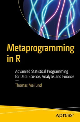 Abbildung von Mailund | Metaprogramming in R | 1. Auflage | 2017 | beck-shop.de