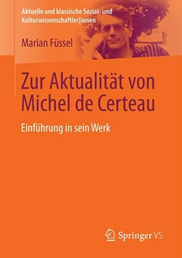 Abbildung von Füssel | Zur Aktualität von Michel de Certeau | 1. Auflage | 2017 | beck-shop.de