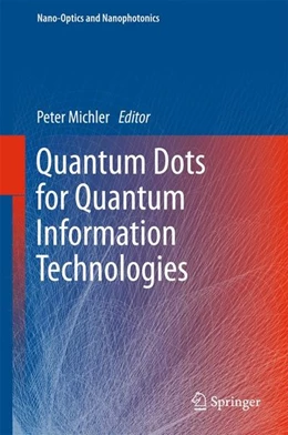 Abbildung von Michler | Quantum Dots for Quantum Information Technologies | 1. Auflage | 2017 | beck-shop.de