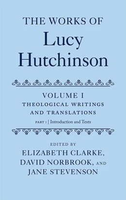 Abbildung von Clarke / Norbrook | The Works of Lucy Hutchinson | 1. Auflage | 2018 | beck-shop.de
