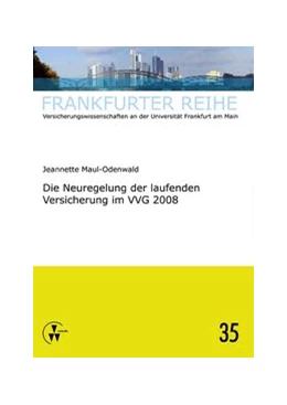 Abbildung von Maul-Odenwald / Wandt | Die Neuregelung der laufenden Versicherung im VVG 2008 | 1. Auflage | 2017 | 35 | beck-shop.de