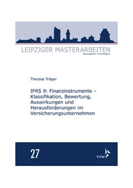 Abbildung von Tröger / Wagner | IFRS 9: Finanzinstrumente - Klassifikation, Bewertung, Auswirkungen und Herausforderungen im Versicherungsunternehmen | 1. Auflage | 2017 | 27 | beck-shop.de