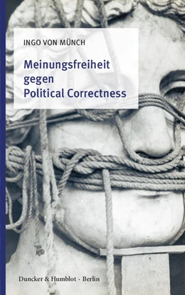 Abbildung von von Münch | Meinungsfreiheit gegen Political Correctness. | 1. Auflage | 2017 | beck-shop.de