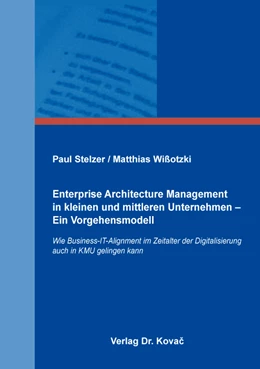Abbildung von Stelzer / Wißotzki | Enterprise Architecture Management in kleinen und mittleren Unternehmen – Ein Vorgehensmodell | 1. Auflage | 2017 | 99 | beck-shop.de