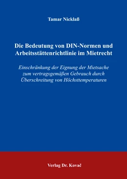 Abbildung von Nicklaß | Die Bedeutung von DIN-Normen und Arbeitsstättenrichtlinie im Mietrecht | 1. Auflage | 2017 | 13 | beck-shop.de