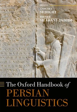 Abbildung von Sedighi / Shabani-Jadidi | The Oxford Handbook of Persian Linguistics | 1. Auflage | 2018 | beck-shop.de