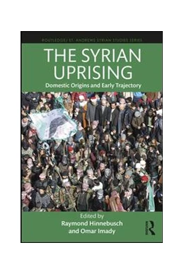 Abbildung von Hinnebusch / Imady | The Syrian Uprising | 1. Auflage | 2018 | beck-shop.de