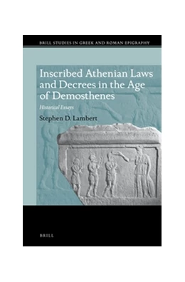 Abbildung von Lambert | Inscribed Athenian Laws and Decrees in the Age of Demosthenes | 1. Auflage | 2017 | 9 | beck-shop.de