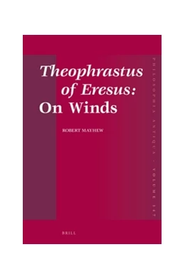 Abbildung von Mayhew | Theophrastus of Eresus: <i>On Winds</i> | 1. Auflage | 2017 | 147 | beck-shop.de