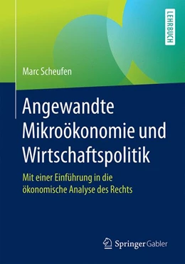 Abbildung von Scheufen | Angewandte Mikroökonomie und Wirtschaftspolitik | 1. Auflage | 2017 | beck-shop.de