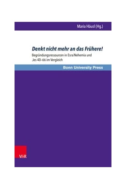 Abbildung von Häusl | Denkt nicht mehr an das Frühere! | 1. Auflage | 2017 | beck-shop.de