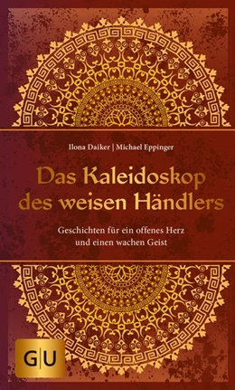 Abbildung von Daiker / Eppinger | Das Kaleidoskop des weisen Händlers | 1. Auflage | 2017 | beck-shop.de