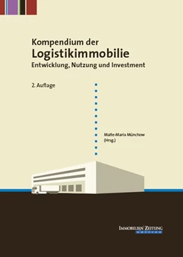 Abbildung von Münchow | Kompendium der Logistikimmobilie | 2. Auflage | 2016 | beck-shop.de