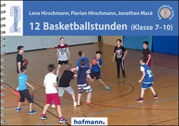 Abbildung von Hirschmann / Macé | 12 Basketballstunden | 1. Auflage | 2017 | beck-shop.de