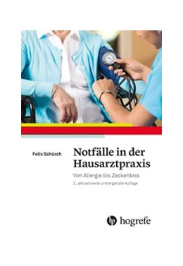 Abbildung von Schürch | Notfälle in der Hausarztpraxis | 2. Auflage | 2017 | beck-shop.de