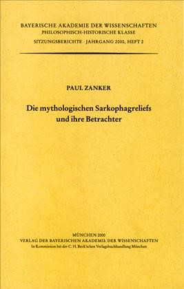 Cover: Zanker, Paul, Die mythologischen Sarkophagreliefs und ihre Betrachter
