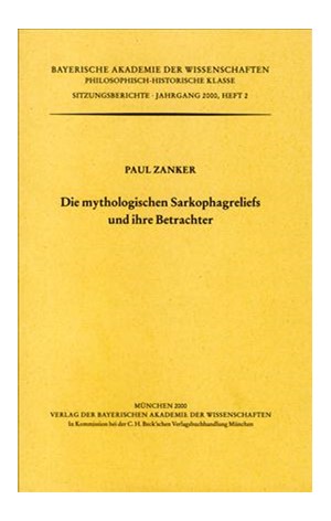 Cover: Paul Zanker, Die mythologischen Sarkophagreliefs und ihre Betrachter