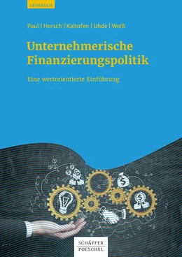 Abbildung von Paul / Horsch | Unternehmerische Finanzierungspolitik | 1. Auflage | 2017 | beck-shop.de