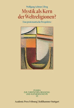 Abbildung von Achtner | Mystik als Kern der Weltreligionen? | 1. Auflage | 2017 | beck-shop.de