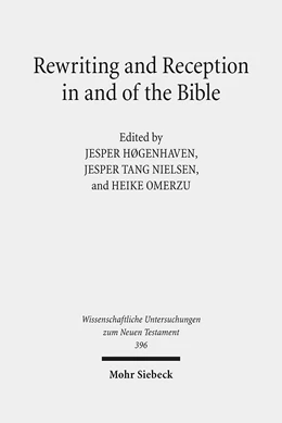 Abbildung von Høgenhaven / Nielsen | Rewriting and Reception in and of the Bible | 1. Auflage | 2018 | 396 | beck-shop.de
