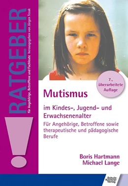 Abbildung von Hartmann / Lange | Mutismus im Kindes-, Jugend- und Erwachsenenalter | 7. Auflage | 2017 | beck-shop.de