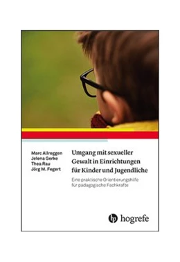 Abbildung von Allroggen / Gerke | Umgang mit sexueller Gewalt in Einrichtungen für Kinder und Jugendliche | 1. Auflage | 2018 | beck-shop.de