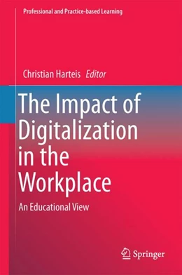 Abbildung von Harteis | The Impact of Digitalization in the Workplace | 1. Auflage | 2017 | beck-shop.de
