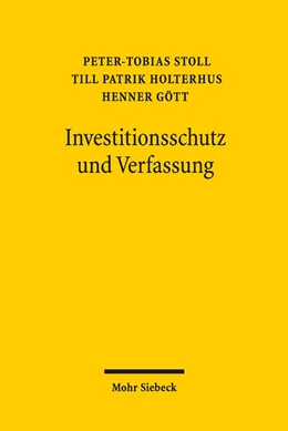 Abbildung von Stoll / Holterhus | Investitionsschutz und Verfassung | 1. Auflage | 2017 | beck-shop.de