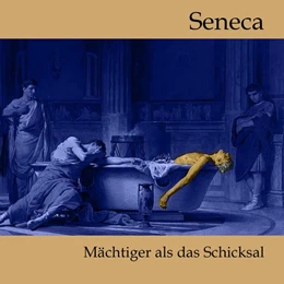 Abbildung von Seneca | Mächtiger als das Schicksal | 1. Auflage | 2017 | beck-shop.de
