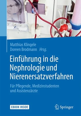 Abbildung von Klingele / Brodmann (Hrsg.) | Einführung in die Nephrologie und Nierenersatzverfahren | 1. Auflage | 2017 | beck-shop.de