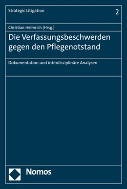 Abbildung von Helmrich | Die Verfassungsbeschwerden gegen den Pflegenotstand | 1. Auflage | 2017 | beck-shop.de