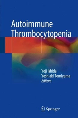 Abbildung von Ishida / Tomiyama | Autoimmune Thrombocytopenia | 1. Auflage | 2017 | beck-shop.de